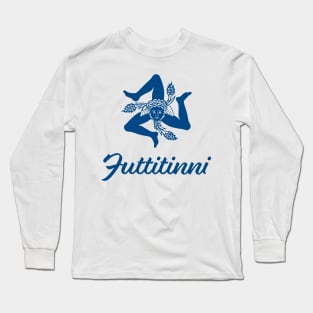 Trinacria and Futtitinni Long Sleeve T-Shirt